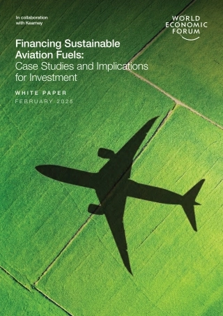 可持续航空燃料融资白皮书：案例研究及对投资的影响（英文版）