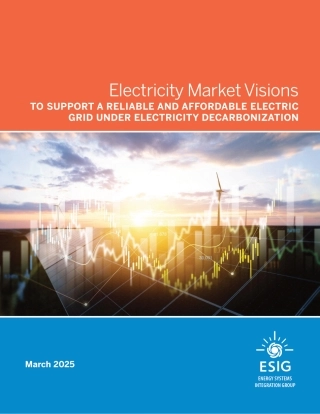 ESIG：电力市场视角：在电力脱碳背景下支持一个可靠且可支付的电网（英文版）