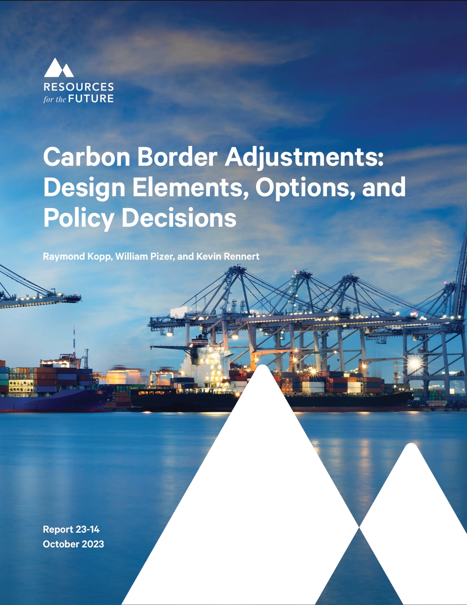 2023碳边界调整：设计要素、选择和政策决定报告（英文版）--RESOURCES FUTURE.pdf_第1页