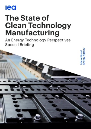 2023年清洁能源技术制造业报告（英文版）--IEA
