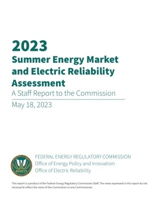 美国联邦能源管理委员会-2023夏季能源市场和电力可靠性评估（英文版）