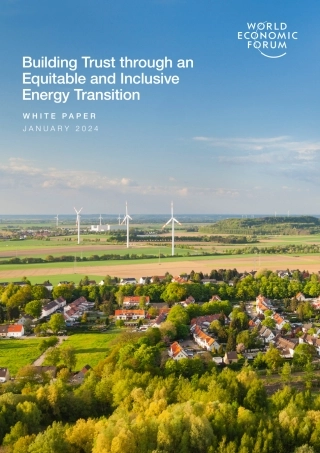 世界经济论坛-通过公平和包容性的能源转型建立信任（英）-2024.1-26页