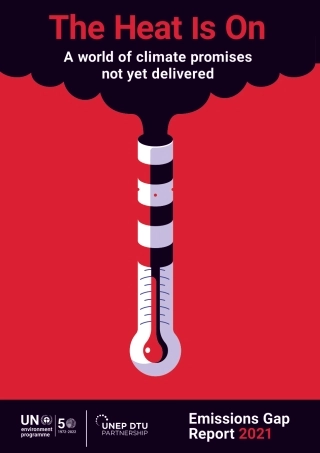 2021年排放差距报告：热火朝天-联合国环境规划署