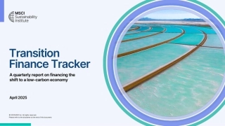 MSCI可持续发展研究所：转型金融追踪：向低碳经济转型融资季度报告（英文版）