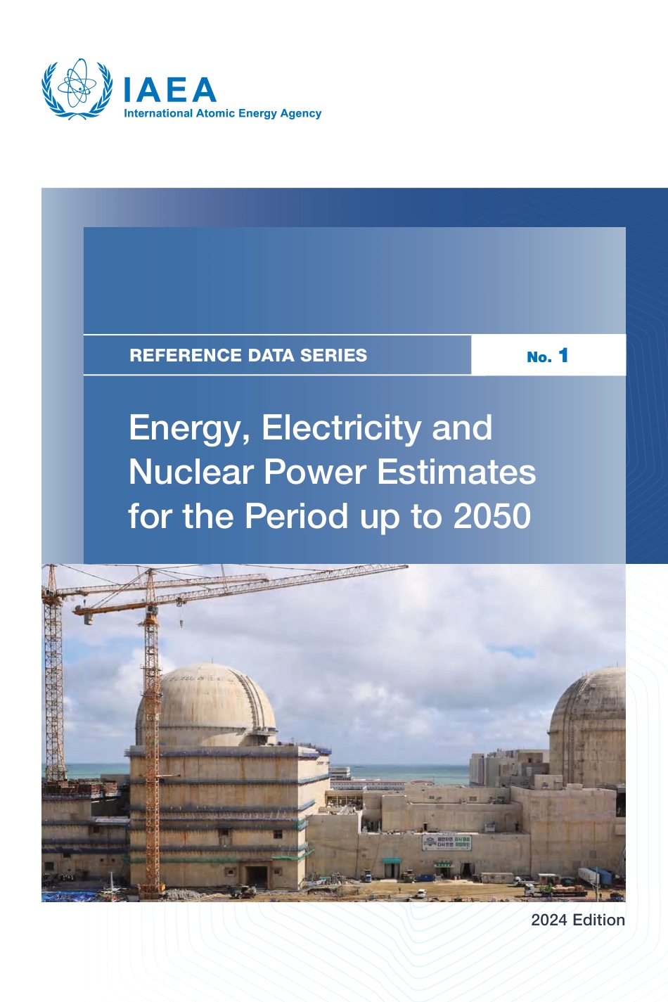 IAEA：到2050年能源、电力和核能发电的预测（2024年版）（英文版）_第1页
