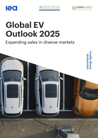 国际能源署IEA：2025年全球电动汽车展望：扩大在不同市场的销售（英文版）