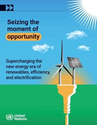 【英文】联合国：把握机遇时刻：大力推动可再生能源、能效和电气化的新能源时代